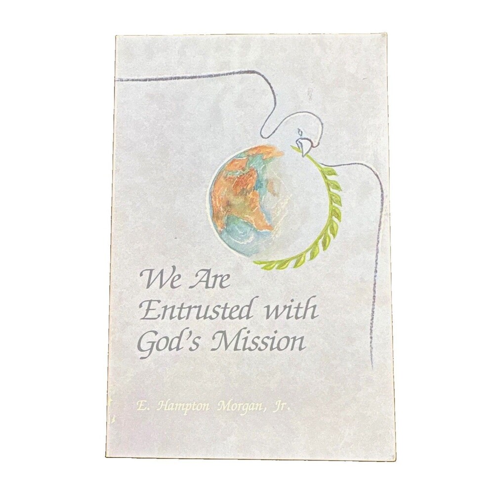 We Are Entrusted with God's Mission by E. Hampton Morgan Jr. Paperback